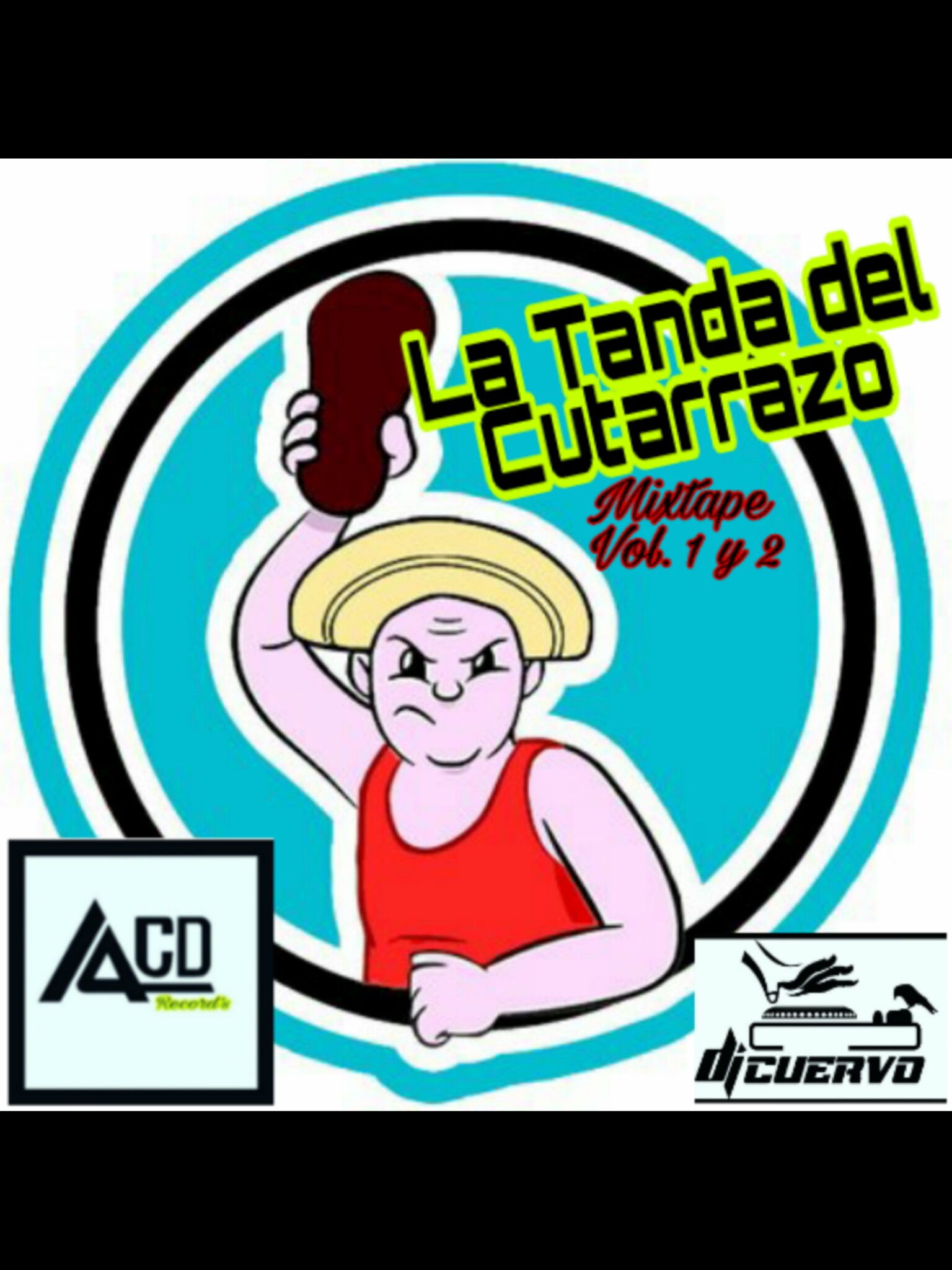 LA TANDA DEL CUTARRAZO MIXTAPE VOL 1- DJ CUERVO